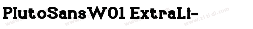 PlutoSansW01 ExtraLi字体转换